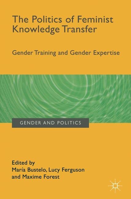 The Politics of Feminist Knowledge Transfer main product photo