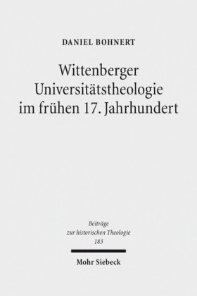 Wittenberger Universitätstheologie im frühen 17. Jahrhundert