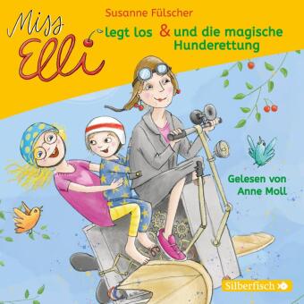 Miss Elli legt los / Miss Elli und die magische Hunderettung, 1 Audio-CD