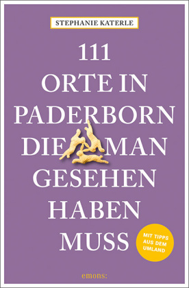 111 Orte in Paderborn, die man gesehen haben muss