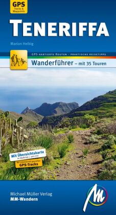 Teneriffa MM-Wandern Wanderführer Michael Müller Verlag, m. 1 Karte