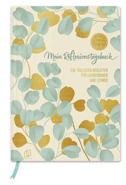 Mein Reflexionstagebuch - live - love - teach Edition: Blätter main product photo