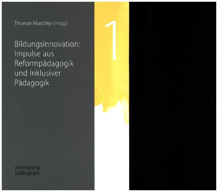 Bildungsinnovation: Impulse aus Reformpädagogik und Inklusiver Pädagogik main product photo