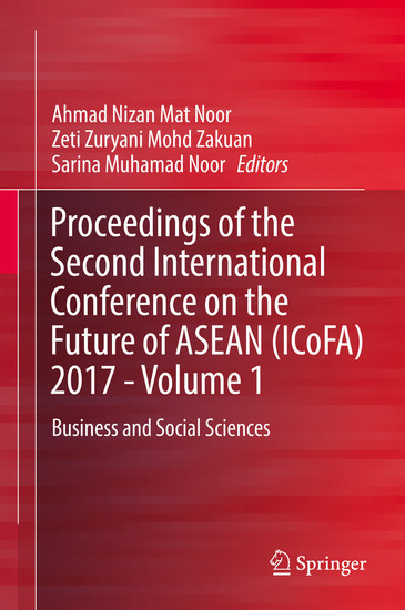 Proceedings of the Second International Conference on the Future of ASEAN (ICoFA) 2017 - Volume 1 main product photo