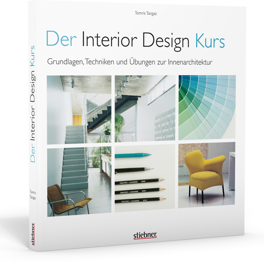 Der Interior Design Kurs Grundlagen, Techniken und Übungen zur Innenarchitektur. main product photo