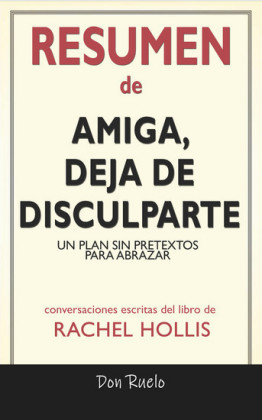 Resumen de Amiga, Deja de Disculparte