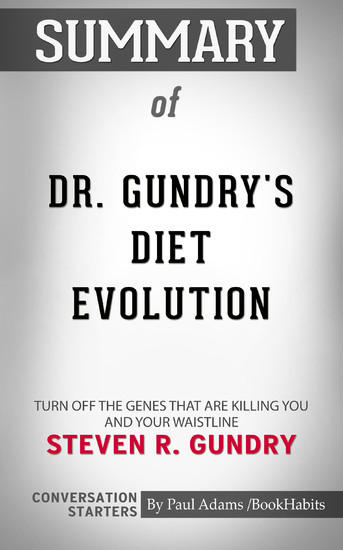Summary of Dr. Gundry's Diet Evolution by Dr. Steven Gundry Conversation Starters main product photo