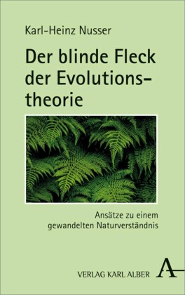 Der blinde Fleck der Evolutionstheorie