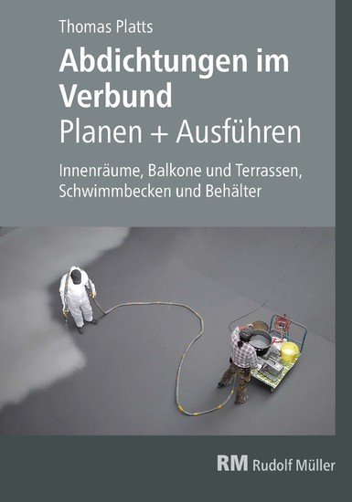 Abdichtungen im Verbund - Planen und Ausführen - E-Book (PDF) main product photo