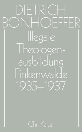 Illegale Theologenausbildung: Finkenwalde 1935-1937