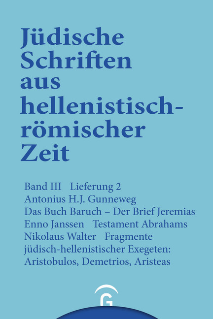 Das Buch Baruch. Der Brief Jeremias. Testament Abrahams. Fragmente jüdisch-hellenistischer Exegeten: Aristobulos, Demetrius, Aristeas main product photo