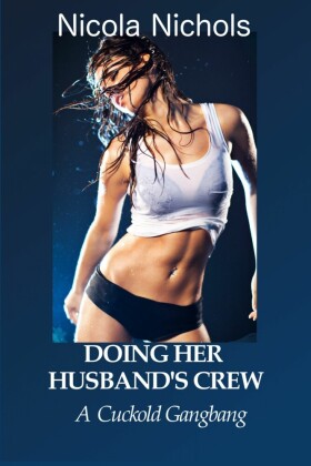 Doing Her Husband's Crew