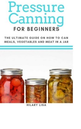 Pressure Canning for Beginners