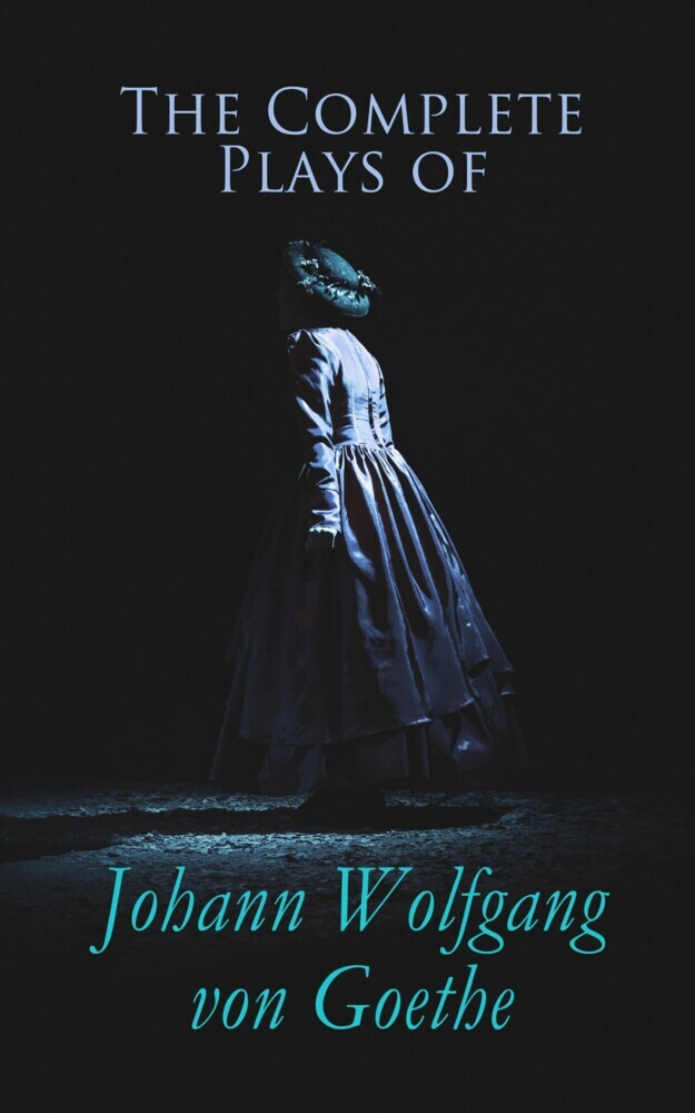 The Complete Plays of Johann Wolfgang von Goethe main product photo