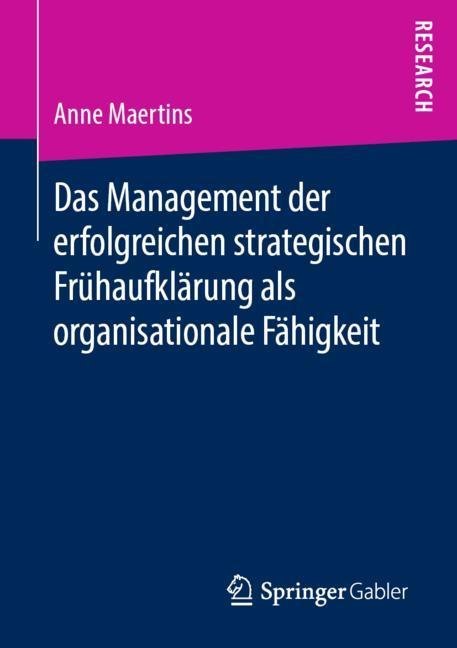 Das Management der erfolgreichen strategischen Frühaufklärung als organisationale Fähigkeit main product photo