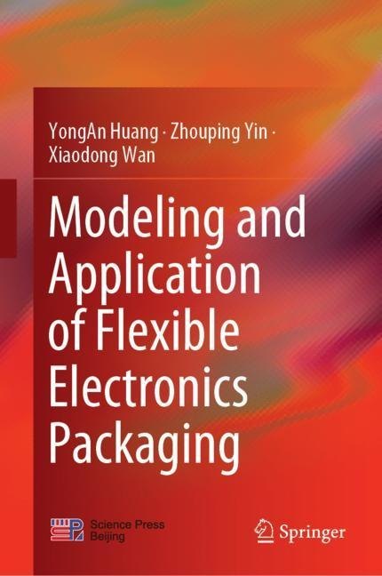 Modeling and Application of Flexible Electronics Packaging main product photo