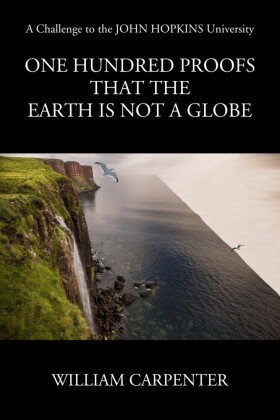 One Hundred Proofs that the Earth is Not a Globe