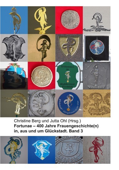 Fortunae - 400 Jahre Frauengeschichte(n) in, aus und um Glückstadt. Band 3 main product photo