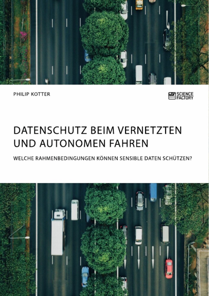 Datenschutz beim vernetzten und autonomen Fahren. Welche Rahmenbedingungen können sensible Daten schützen? main product photo