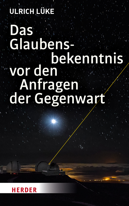 Das Glaubensbekenntnis vor den Anfragen der Gegenwart main product photo