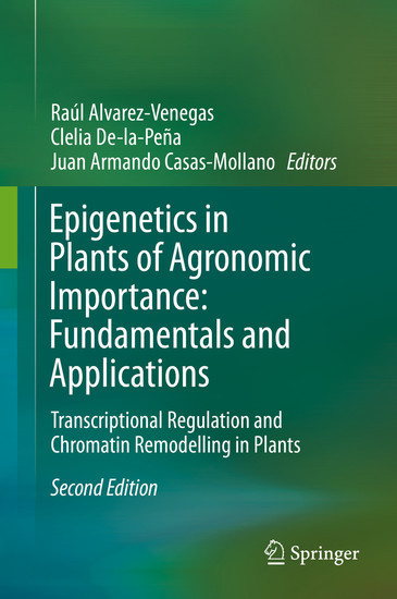 Epigenetics in Plants of Agronomic Importance: Fundamentals and Applications main product photo
