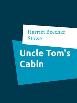 Uncle Tom&apos;s Cabin
