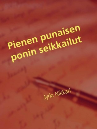 Pienen punaisen ponin seikkailut