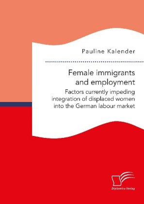 Female immigrants and employment. Factors currently impeding i...
