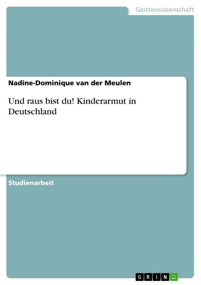 Und raus bist du! Kinderarmut in Deutschland main product photo
