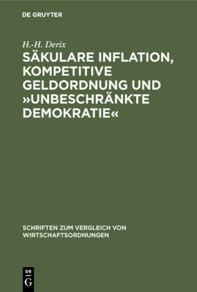 Säkulare Inflation, kompetitive Geldordnung und "unbeschränkte Demokratie"