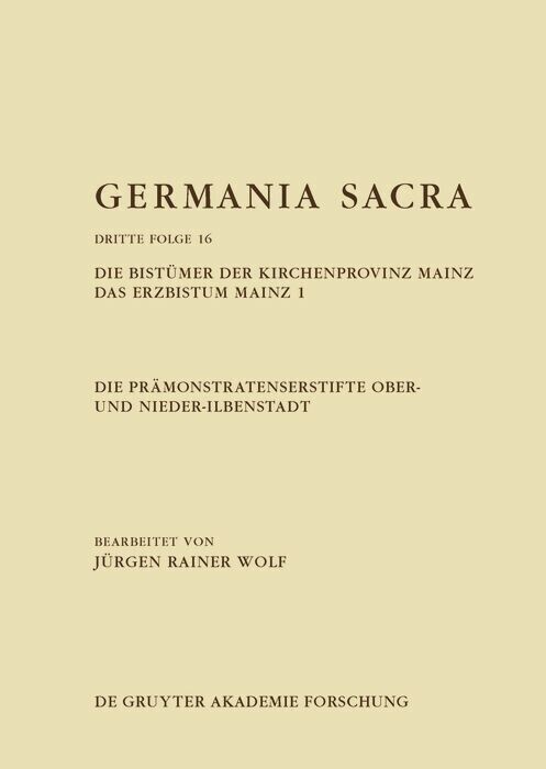 Die Prämonstratenserstifte Ober- und Nieder-Ilbenstadt. Die Bist_mer der Kirchenprovinz Mainz. Das Erzbistum Mainz 1 main product photo