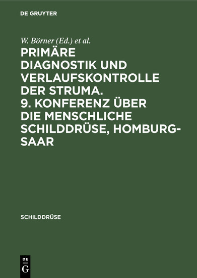 Primäre Diagnostik und Verlaufskontrolle der Struma. 9. Konferenz über die menschliche Schilddrüse, Homburg-Saar main product photo