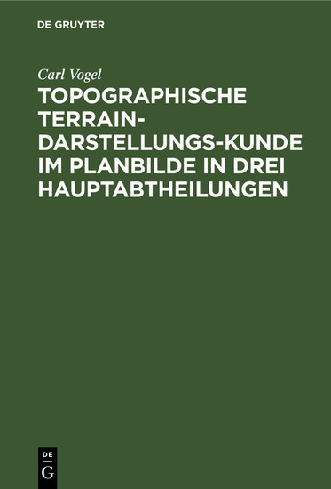 Topographische Terrain-Darstellungs-Kunde im Planbilde in drei Hauptabtheilungen main product photo