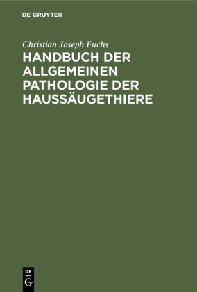 Handbuch der allgemeinen Pathologie der Haussäugethiere