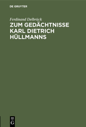 Zum Gedächtnisse Karl Dietrich Hüllmanns