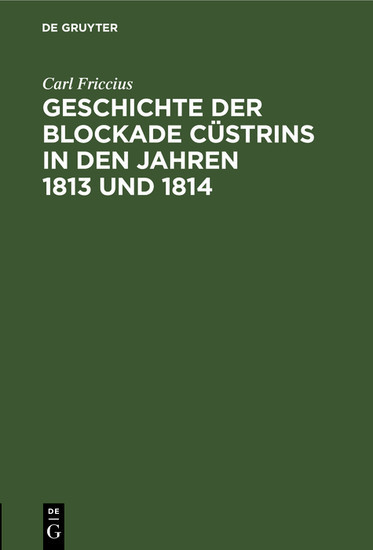 Geschichte der Blockade Cüstrins in den Jahren 1813 und 1814 main product photo