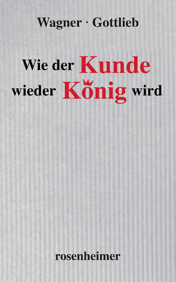 Wie der Kunde wieder König wird main product photo