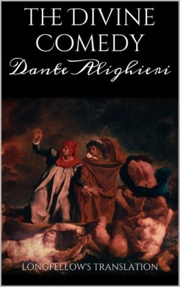 The Divine Comedy. Longfellow&apos;s Translation.