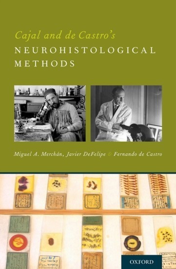 Cajal and de Castro's Neurohistological Methods main product photo