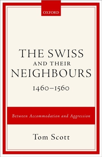 Swiss and their Neighbours, 1460-1560 main product photo
