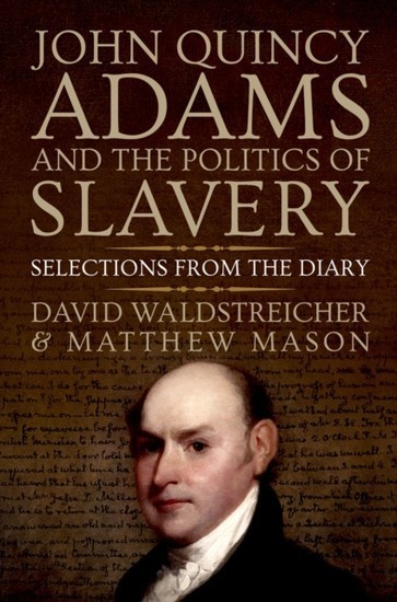 John Quincy Adams and the Politics of Slavery main product photo