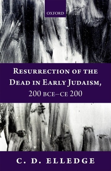 Resurrection of the Dead in Early Judaism, 200 BCE-CE 200 main product photo