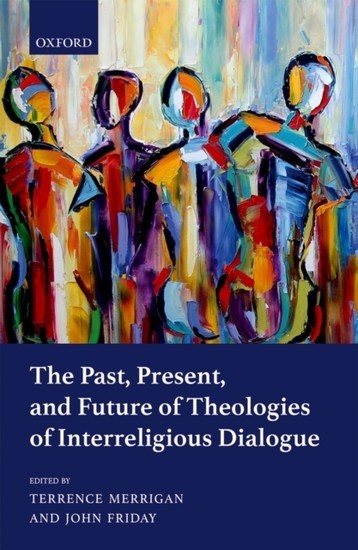 Past, Present, and Future of Theologies of Interreligious Dialogue main product photo