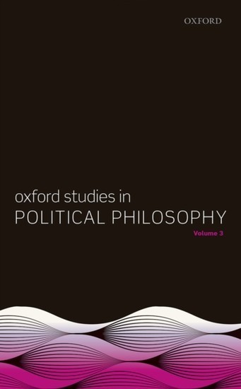 Oxford Studies in Political Philosophy, Volume 3 main product photo