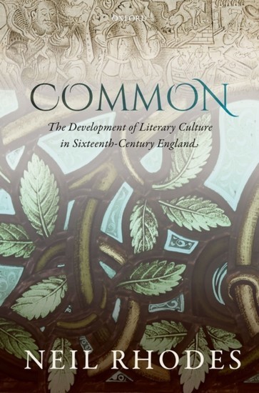 Common: The Development of Literary Culture in Sixteenth-Century England main product photo