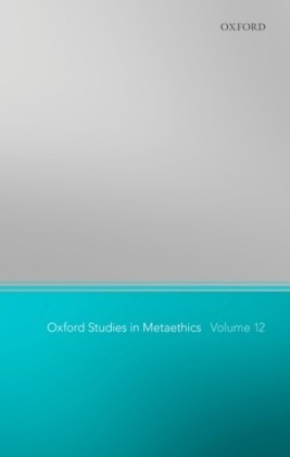 Oxford Studies in Metaethics 12