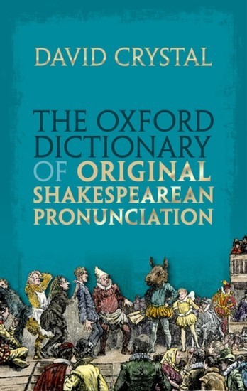 Oxford Dictionary of Original Shakespearean Pronunciation main product photo