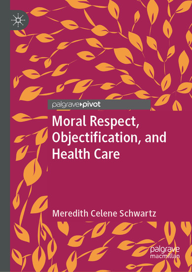 Moral Respect, Objectification, and Health Care main product photo