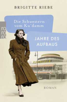 Die Schwestern vom Ku'damm - Jahre des Aufbaus