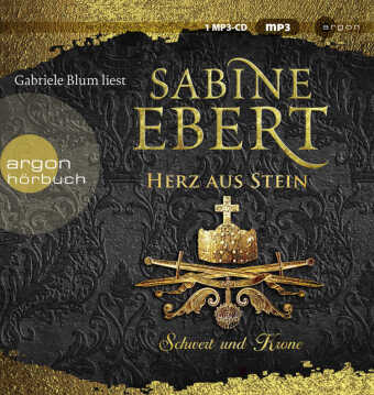 Schwert und Krone - Herz aus Stein, 1 Audio-CD, 1 MP3